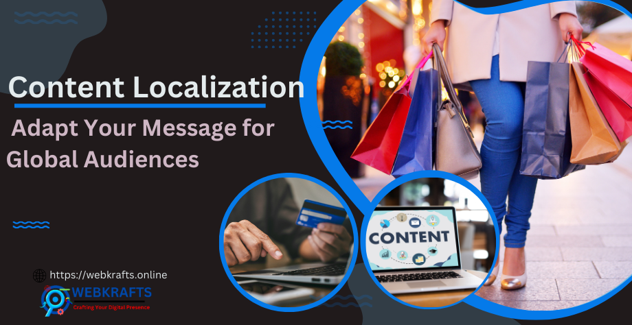 Content Localization: Adapt Your Message for Global Audiences